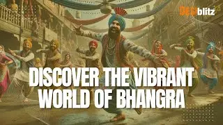 The Vibrant History of Bhangra | From Punjab to the World