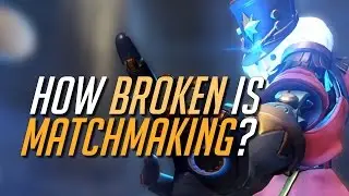 How BROKEN is Matchmaking in Overwatch?