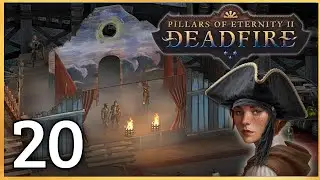 Catching a Show in Dunnage | Pillars of Eternity Deadfire #20