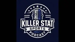 KILLER STAT SPORTS - &ldquo;The Sports World Is On Fire!&rdquo; - Ep3