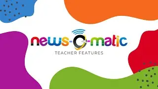 News-O-Matic: Teacher Features