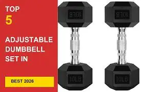 Best Adjustable Dumbbell Set in 2026 - Expert Reviews in 2026