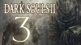 Let's Play Del Modo Historia / Dark Souls 2 Parte 3  HD/ El Reino de Drangleic