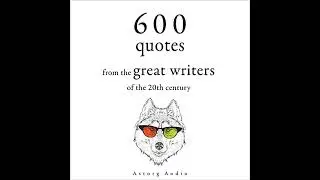 600 Quotations from the Great Writers of the 20th Century by Anne Frank | Full Audiobook