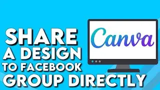 How To Share a Design on Canva To Facebook Group Directly on PC