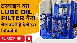 #steamtuebine #turbine #lubeoil #filter || Turbine lube oil filter changeover SOP