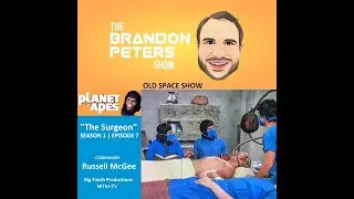 The Brandon Peters Show - Old Space Show - Planet of the Apes 