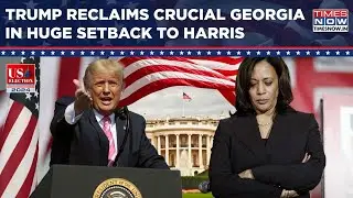 US Election Result: Trump Reclaims Key Swing State Georgia After 2020 Loss| Huge Setback For Harris