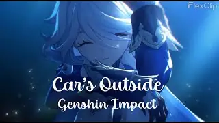 Car's Outside  - Genshin Impact [AMV/GMV]