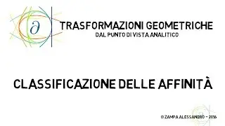 Trasformazioni geometriche (analitiche) - classificazione delle affinità