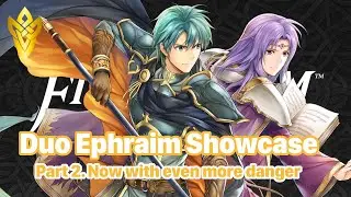 FEH - Duo Ephraim Mixed Phase Tank Showcase - Now Featuring 100 Attack Mages!