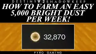 Destiny 2: EASY 5,000 Bright Dust Per Week! (Bright Dust Farming)