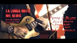 Peppe &ograve; Blues,Enzo Caponetto & Mario Aubry special guest Giovanni Arciello