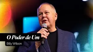 O Poder de Um | Billy Wilson