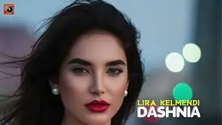 Lira Kelmendi - Dashnia