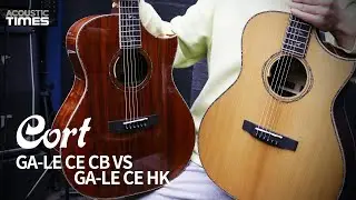 [AcousticTimes 1449회] Cort 어쿠스틱기타 GA-LE CE CB VS GA-LE CE HK 비교편