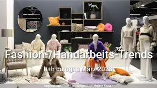 Fashion- und Handarbeits-Trends f&uuml;r Herbst-Winter 2023 von der h+h cologne
