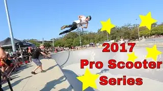 2017 PRO SCOOTER SERIES | Ft. Ryan Williams, Dakota Schuetz, Raymond Warner, Clayton Lindley & more!