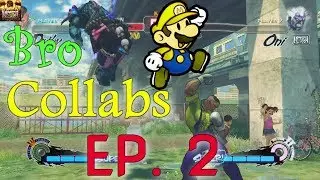 Bro Collabs EP 2 - The Buff Mario..