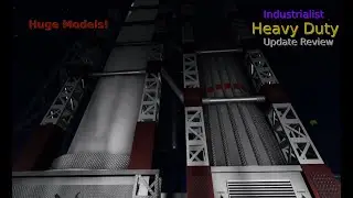 Industrialist Heavy Duty Update is here!