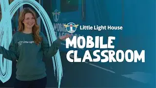 Welcome to the Little Light House Mobile Classroom!