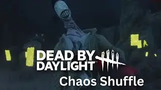 Playing chaos shuffle DBD!
