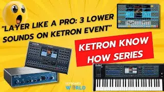 Layer Like a Pro: 3 Lower Sounds on Ketron Event