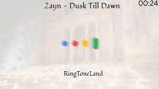 Zayn - Dusk Till Dawn Ringtone I RingToneLand