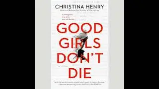 Good Girls Don't Die Audiobook by Christina Henry