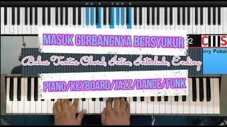 BAHAS TUNTAS CHORD PIANO│KEYBOARD│INTRO│INTERLUDE│ENDING LAGU masuk gerbangNya bersyukur│JERRY POKAI