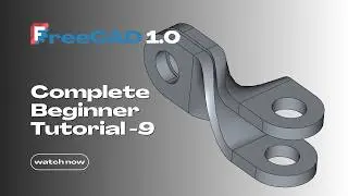 FreeCAD Tutorial 9—Loft: How to Model a Twisted Clevis Bracket