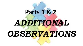 REVELATION Parts 1 & 2: Additional Observations (II)