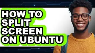 How to Split Screen on Ubuntu (only Way)