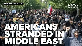 Americans remain stranded in Middle East amid escalating conflict