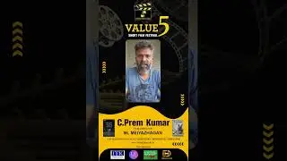 Value5 Short Film Festival | Meiyazhagan Director C. Prem Kumar #shorts