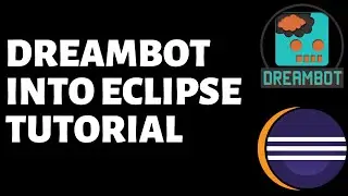 How to Set Up DreamBot to Eclipse to Script on OSRS| EASY TUTORIAL