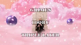 Grimes - Idoru (TRIPLE LAYERED)