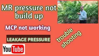 trouble shooting MR pressure not build up. MCP not start.
