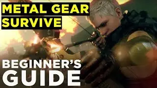 Metal Gear Survive Beginner's Guide