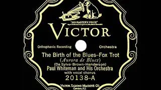1926 HITS ARCHIVE: The Birth Of The Blues - Paul Whiteman (vocal trio)