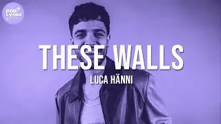 Luca Hänni - These Walls (Lyric Video)