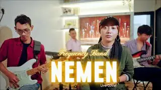 NEMEN - FREQUENCY MUSIC BAND | LIVE COVER #koplo