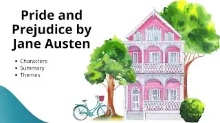 Pride and Prejudice by Jane Austen | Setting, Summary, Characters and Themes