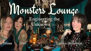 Engineering the Unknown - Monsters Lounge Podcast