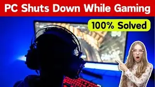 How To Fix PC Shutting Down When Playing Games | PC Shuts Down While Gaming FIX (Easiest Way)