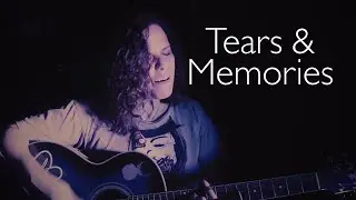 Tears & Memories &ndash; Unreleased Original (Acoustic Session)