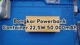 Bongkar Powerbank Container 22,5W 50 000mAh
