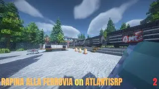 Rapina di una Cassaforte nella Stazione Ferroviaria Abbandonata di LibertyBay! AtlantisRP #02