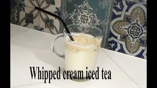 Whipped cream iced tea - Tea milkshake