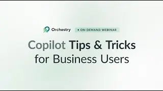 Copilot Best Practices - Expert Tips & Tricks by Microsoft MVPs | Orchestry